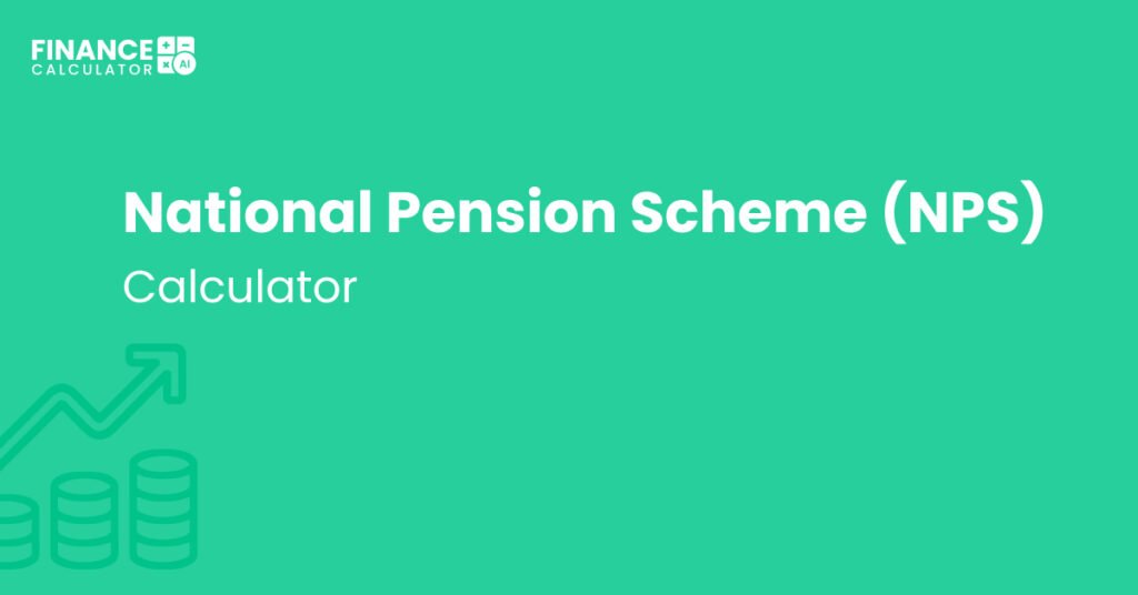 National Pension Scheme- NPS Calculator