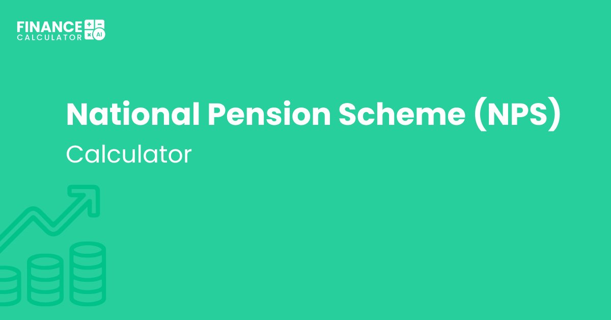 NPS Calculator: Plan Your National Pension System Savings