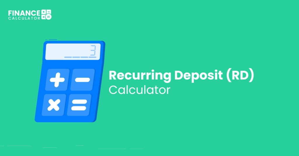 Recurring Deposit RD Calculator